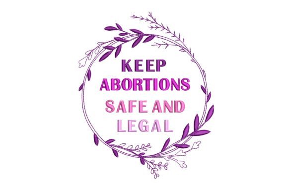 Keep Abortions Safe and Legal: A Designer’s Review